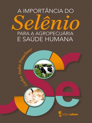 cover image of A importância do selênio para a agropecuária e saúde humana